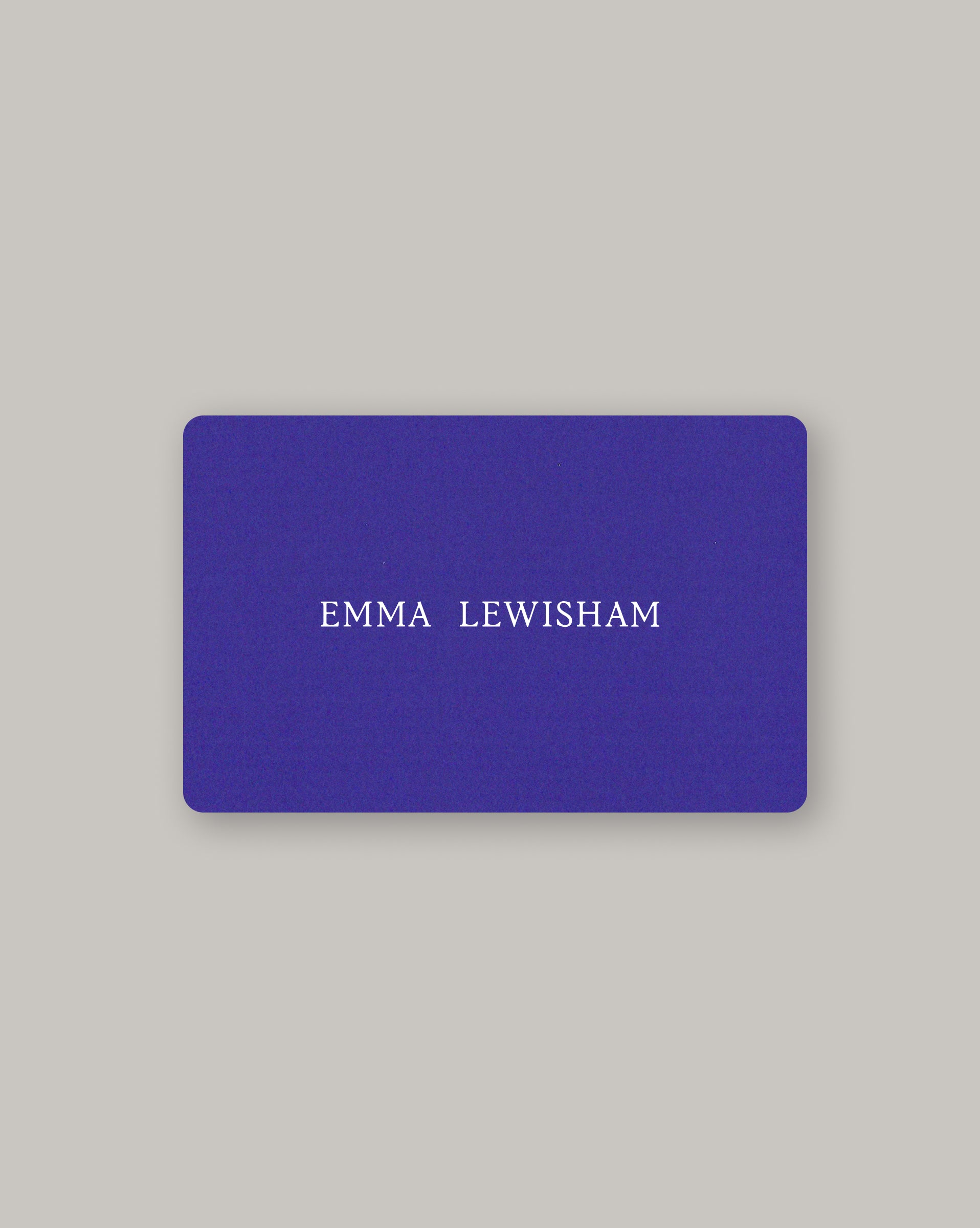 
          Emma Lewisham E-Gift Card
        